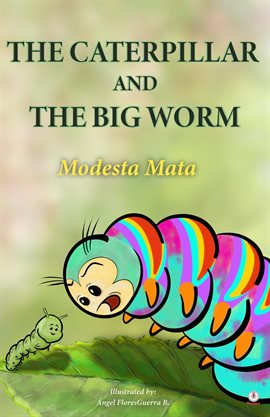 Book Jacket: The Caterpillar and the Big Worm