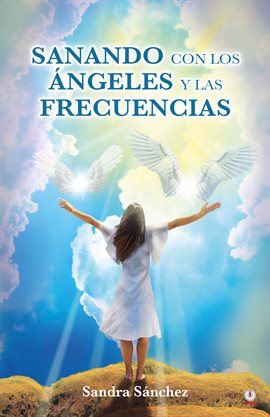 Imagen de portada para Sanando con los Ángeles y las frecuencias