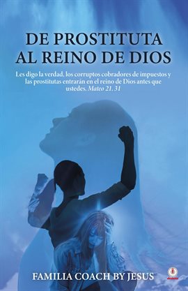 Imagen de portada para De prostituta al Reino de Dios