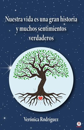 Imagen de portada para Nuestra vida es una gran historia y muchos sentimientos verdaderos
