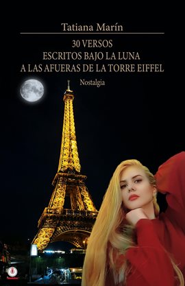 Cover image for 30 versos escritos bajo la luna a las afueras de la Torre Eiffel