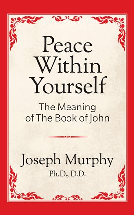 Cover image for Peace Within Yourself: The Meaning of the Book of John