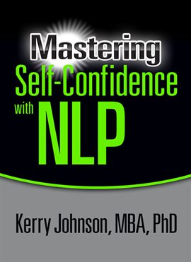 Imagen de portada para Mastering Self-Confidence with NLP