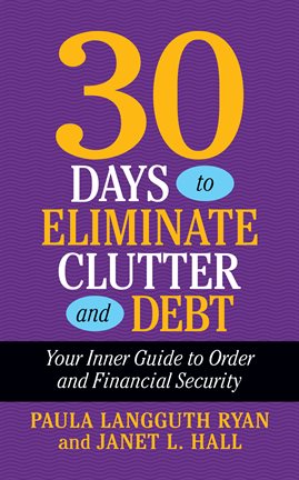 Imagen de portada para 30 Days to Eliminate Clutter and Debt