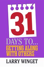 Cover image for 31 Days to Getting Along With Others