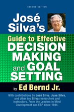 Imagen de portada para José Silva's Guide to Effective Decision Making and Goal Setting