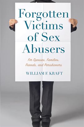 Cover image for Forgotten Victims of Sex Abusers