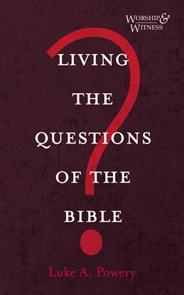 Cover image for Living the Questions of the Bible