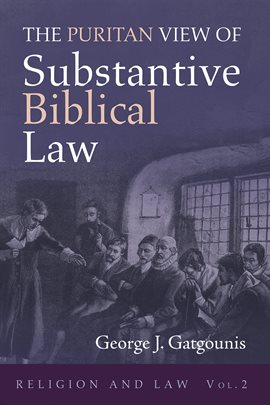 Cover image for The Puritan View of Substantive Biblical Law