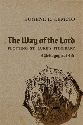 Imagen de portada para The Way of the Lord: Plotting St. Luke's Itinerary