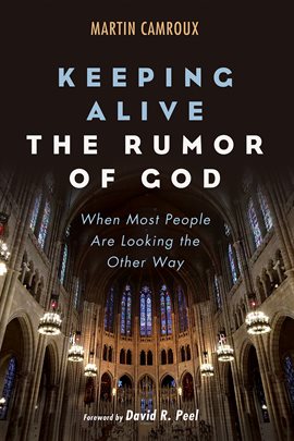 Cover image for Keeping Alive the Rumor of God