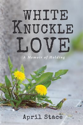 Cover image for White Knuckle Love