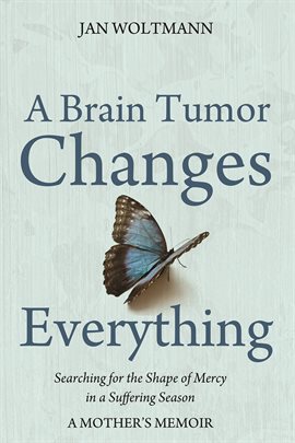 Imagen de portada para A Brain Tumor Changes Everything