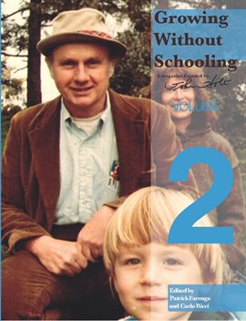 Cover image for Growing Without Schooling, Volume 2
