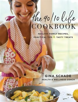 Imagen de portada para The 90/10 Life Cookbook