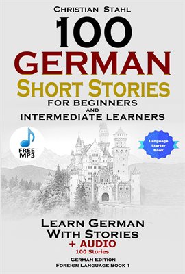 Cover image for 100 German Short Stories for Beginners Learn German with Stories Including Audiobook
