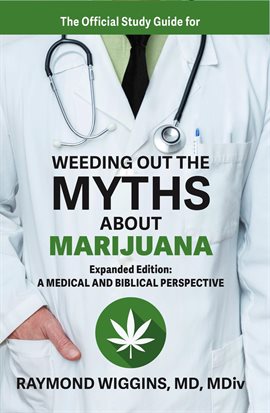 Cover image for The Official Study Guide for Weeding Out the Myths About Marijuana