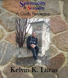 Cover image for Spirituality & Sexuality A Godly Perspective