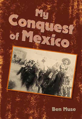 Imagen de portada para My Conquest of Mexico
