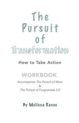 Cover image for The Pursuit of Transformation: How To Take Action
