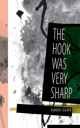 Cover image for The Hook Was Very Sharp