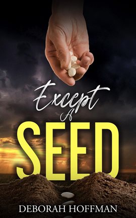 Cover image for Except a Seed