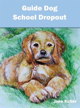Imagen de portada para Guide Dog School Dropout
