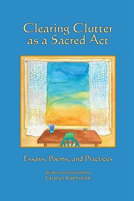 Imagen de portada para Clearing Clutter as a Sacred Act