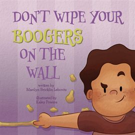 Imagen de portada para Don't Wipe Your Boogers on the Wall
