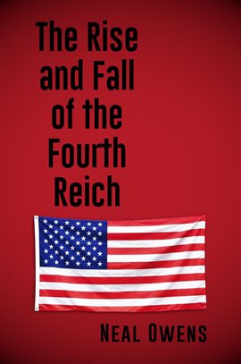 Imagen de portada para The Rise and Fall of the Fourth Reich