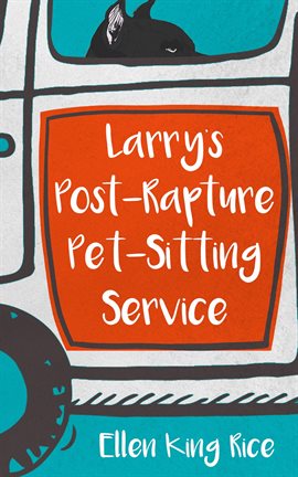 Cover image for Larry's Post-Rapture Pet-Sitting Service