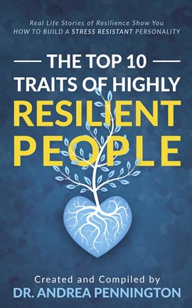 Imagen de portada para The Top 10 Traits of Highly Resilient People