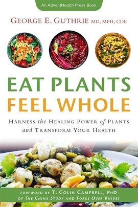 Cover image for Eat Plants Feel Whole