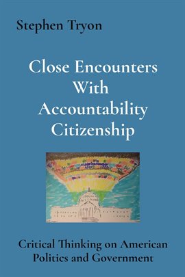 Cover image for Close Encounters With Accountability Citizenship