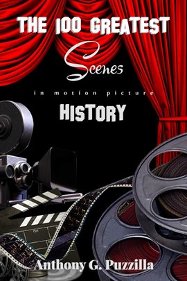 Cover image for The 100 Greatest Scenes in Motion Picture History