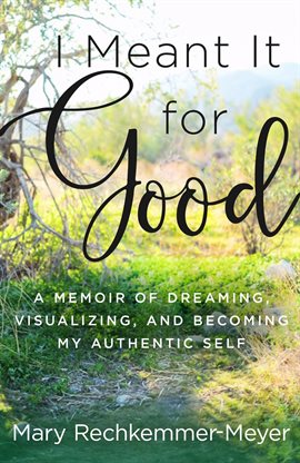Cover image for I Meant It for Good