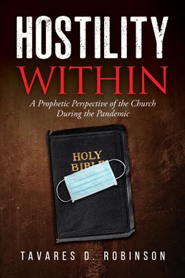 Imagen de portada para Hostility Within: A Prophetic Perspective of the Church During the Pandemic