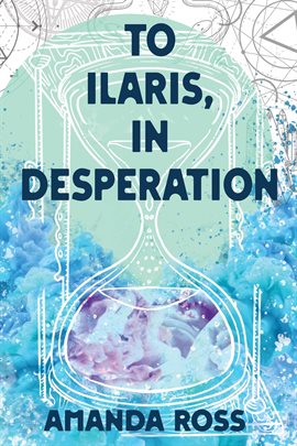 Cover image for To Ilaris, In Desperation