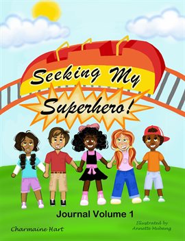 Imagen de portada para SEEKING MY SUPERHERO JOURNAL VOLUME 1