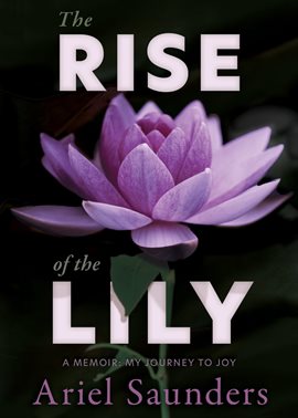 Imagen de portada para The Rise of the Lily: A Memoir