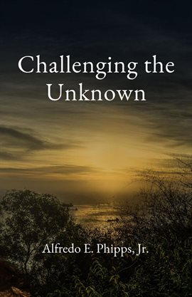 Cover image for Challenging the Unknown