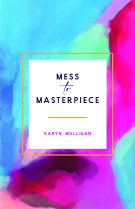 Imagen de portada para Mess to Masterpiece