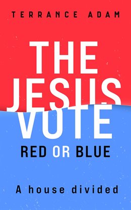 Cover image for The Jesus Vote Red or Blue