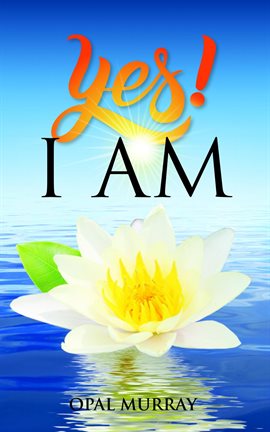 Cover image for Yes! I Am
