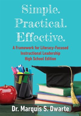 Imagen de portada para Simple. Practical. Effective. Literacy-Based Instructional Leadership High School Edition