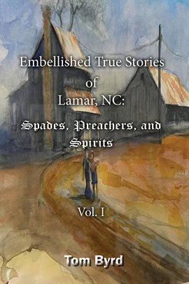 Imagen de portada para Embellished True Stories of Lamar, NC: Vol. 1