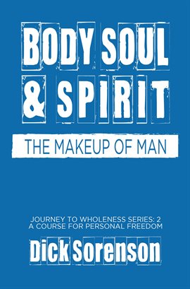 Cover image for Body Soul and Spirit
