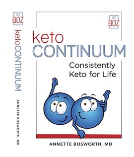 Cover image for Keto Continuum: Consistently Keto For Life