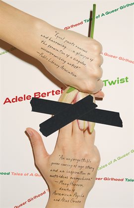 Cover image for Twist: Tales of a Queer Girlhood
