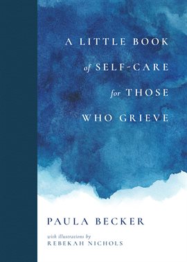 Imagen de portada para A Little Book of Self-Care for Those Who Grieve